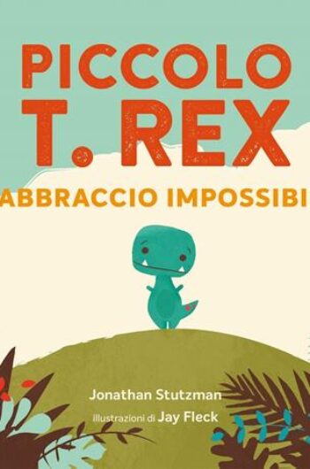 Piccolo T-rex e l'abbraccio impossibile