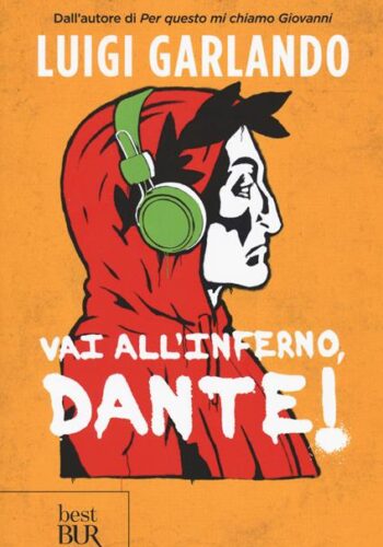 Vai all'inferno, Dante!