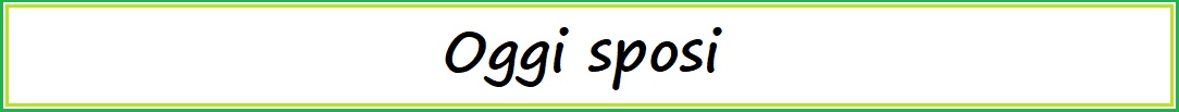 Oggi sposi