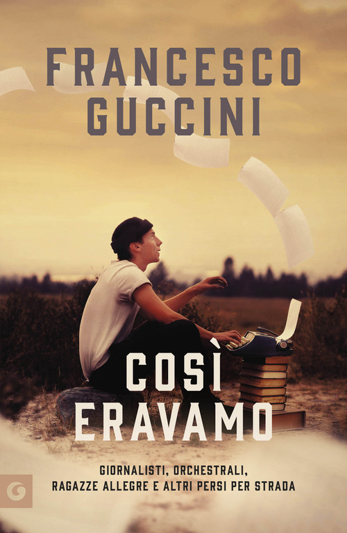 così eravamo - guccini